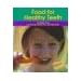 Food for Healthy Teeth (Pebble Books)