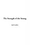 The Strength of the Strong