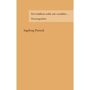 Der Goldfisch wollte sich verm�hlen ...: Nonsensgedichte