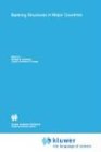 Banking Structures in Major Countries (Innovations in Financial Markets and Institutions)
