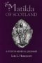 Review The Boydell Press  / Matilda of Scotland: A Study in Medieval Queenship
