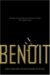 Benoit: Wrestling with the Hor...