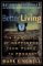 Better Living: In Pursuit of Happiness from Plato to Prozac