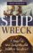 Shipwreck: A Saga of Sea Tragedy and Sunken Treasure