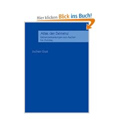 Atlas der Demenz - Demenzerkrankungen von Aachen bis Zwickau