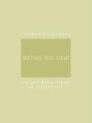 Being No One: The Self-Model Theory of Subjectivity (A Bradford Book)