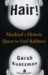 Hair!: Mankind's Historic Quest to End Baldness by Gersh Kuntzman