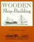 Wooden Ship-Building by Charles Desmond
