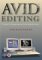 Introduction to Avid Editing: A Guide for Beginners and Intermediate Use