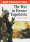 The War in Former Yugoslavia (New Perspectives (Raintree))