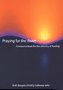 Praying for the Dawn: A Resource Book for the Ministry of Healing
