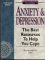 Anxiety & Depression: The Best Resources To Help You Cope (2nd Edition) (Lifecycles Series)