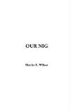 Our Nig: or, Sketches from the Life of a Free Black