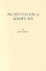 The Imputation of Adam's Sin by John Murray (September 01,1977)