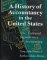 A History of Accountancy in the United States: The Cultural Significance of Accounting (Historical Perspectives on Business Enterprise)