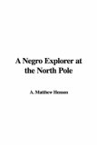A Negro Explorer at the North Pole