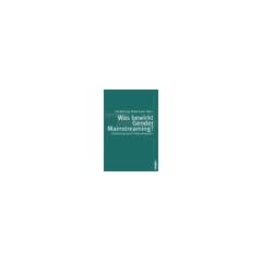 Was bewirkt Gender Mainstreaming?: Evaluierung durch Policy-Analysen (Politik der Geschlechterverh�ltnisse)