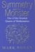 Symmetry and the Monster: The Story of One of the Greatest Quests of Mathematics