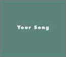Your Song