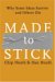 Made to Stick: Why Some Ideas Survive and Others Die