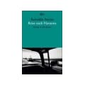 Reise nach Havanna: Roman in drei Reisen