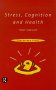Stress, Cognition and Health (Psychology Focus)