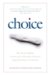 Choice: True Stories of Birth, Contraception, Infertility, Adoption, Single Parenthood, and Abortion
