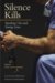 Silence Kills: Speaking Out and Saving Lives (Medical Humanities)
