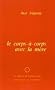 Le corps-�-corps avec la m�re