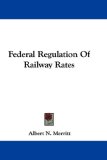 Federal Regulation Of Railway Rates
