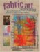 Fabric Art Workshop: Exploring Techniques & Materials for Fabric Artists and Quilters