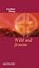 Wild und fromm: Pl�doyer f�r e