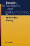 Knowledge Mining: Proceedings of the NEMIS 2004 Final Conference (Studies in Fuzziness and Soft Computing)