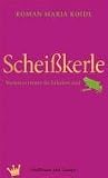 Produkt-Bild: Schei&szlig;kerle: Warum es immer die Falschen sind