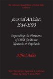 The Collected Clinical Works of Alfred Adler, Volume 4 - Journal Articles: 1914-1920: Expanding the Horizons of Child Guidance, Neurosis, & Psychosis