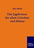 Produkt-Bild: Das Jagdwesen der alten Griechen und R&ouml;mer