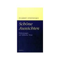 Sch�ne Aussichten: Einlassungen auf biblische Texte
