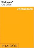 Wallpaper City Guide: Copenhagen (Wallpaper City Guide Copenhagen)