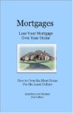 Mortgages: Lose Your Mortgage, Own Your Home