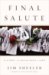 Final Salute: A Story of Unfinished Lives by Jim Sheeler ISBN 159420165X