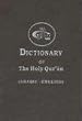 The Dictionary of the Holy Quran: Arabic Words - English Meanings