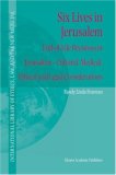 Six Lives in Jerusalem: End-of-Life Decisions in Jerusalem - Cultural, Medical, Ethical and Legal Considerations (International Library of Ethics, Law, and the New Medicine)