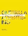 Guerrilla Advertising: Unconventional Brand Communication