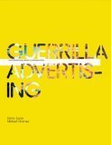 Guerrilla Advertising: Unconventional Brand Communication