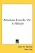 Books : Abraham Lincoln V6: A History
