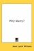Why Marry? by Jesse Lynch Williams ISBN 0548535213