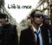 Life is once