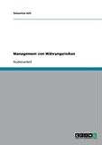 Management von Währungsrisiken (German Edition)