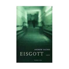 Vachss, A: Eisgott
