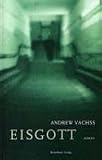 Vachss, A: Eisgott